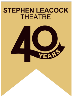 Stephen leacock theatre 40 years